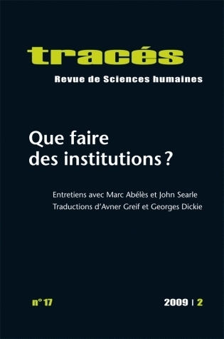 TRACES, N 17/2009. QUE FAIRE DES INSTITUTIONS ?