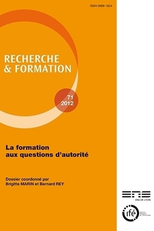 RECHERCHE ET FORMATION, N 71/2012. LA FORMATION AUX QUESTIONS D'AUTOR ITE
