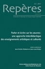 REPERES, N  43/2011. PARLER ET ECRIRE SUR LES OEUVRES : UNE APPROCHE INTERDIDACTIQUE DES ENSEIGNEMEN