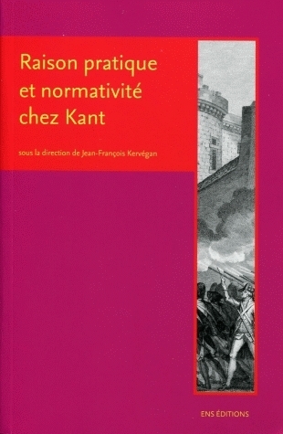 Raison pratique et normativité chez Kant - droit, politique et cosmopolitique
