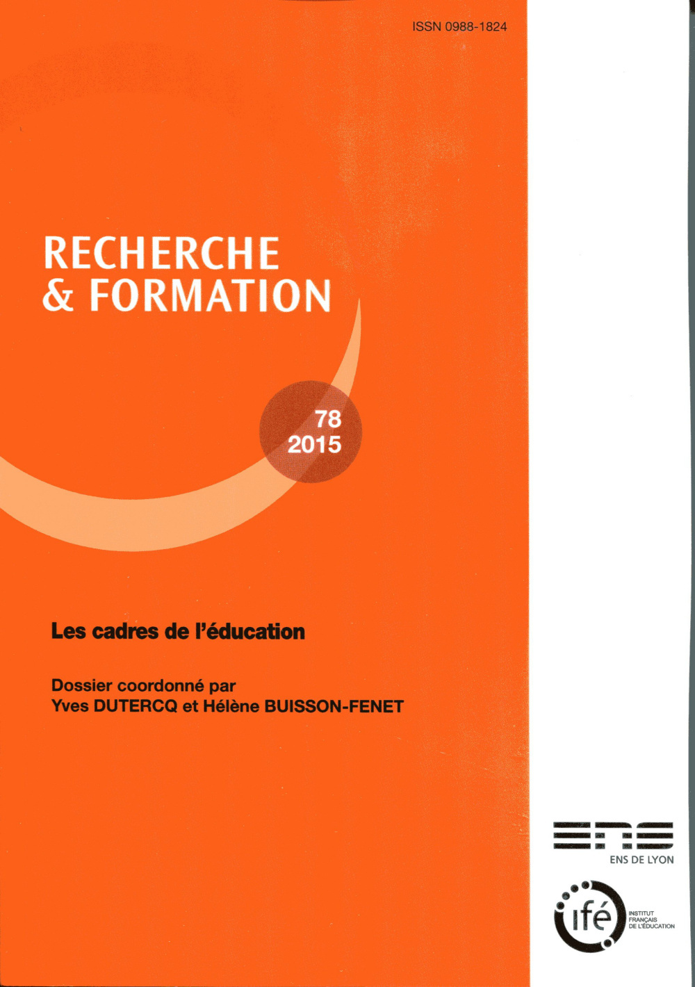 RECHERCHE ET FORMATION, N 78/2015. LES CADRES DE L'EDUCATION