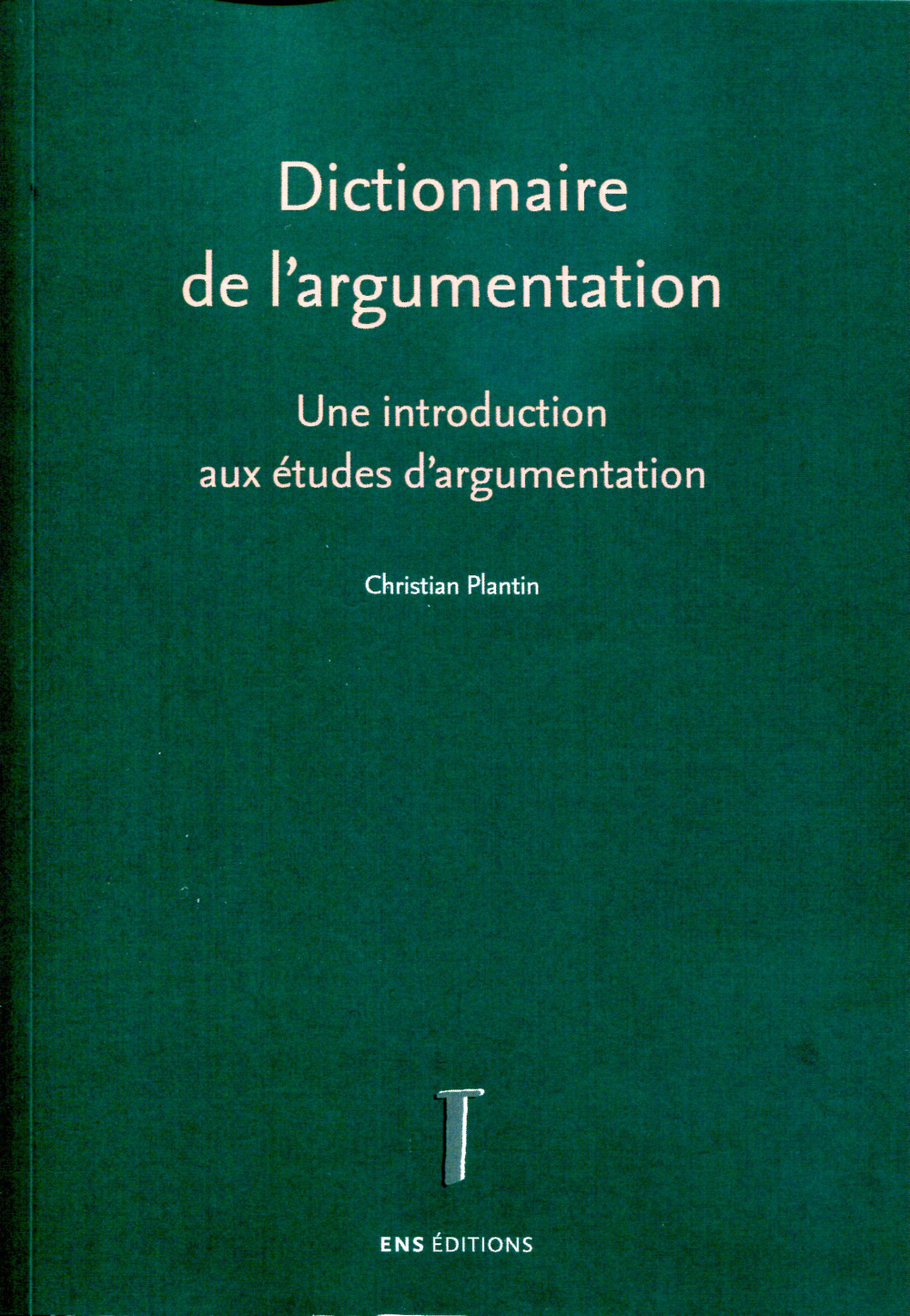 Dictionnaire de l'argumentation - une introduction aux études d'argumentation