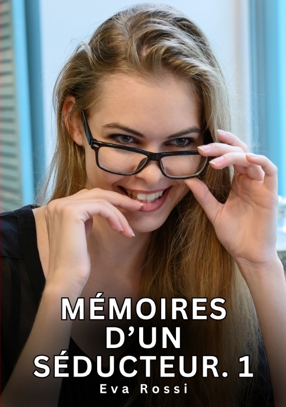 Mémoires d'un séducteur. 1