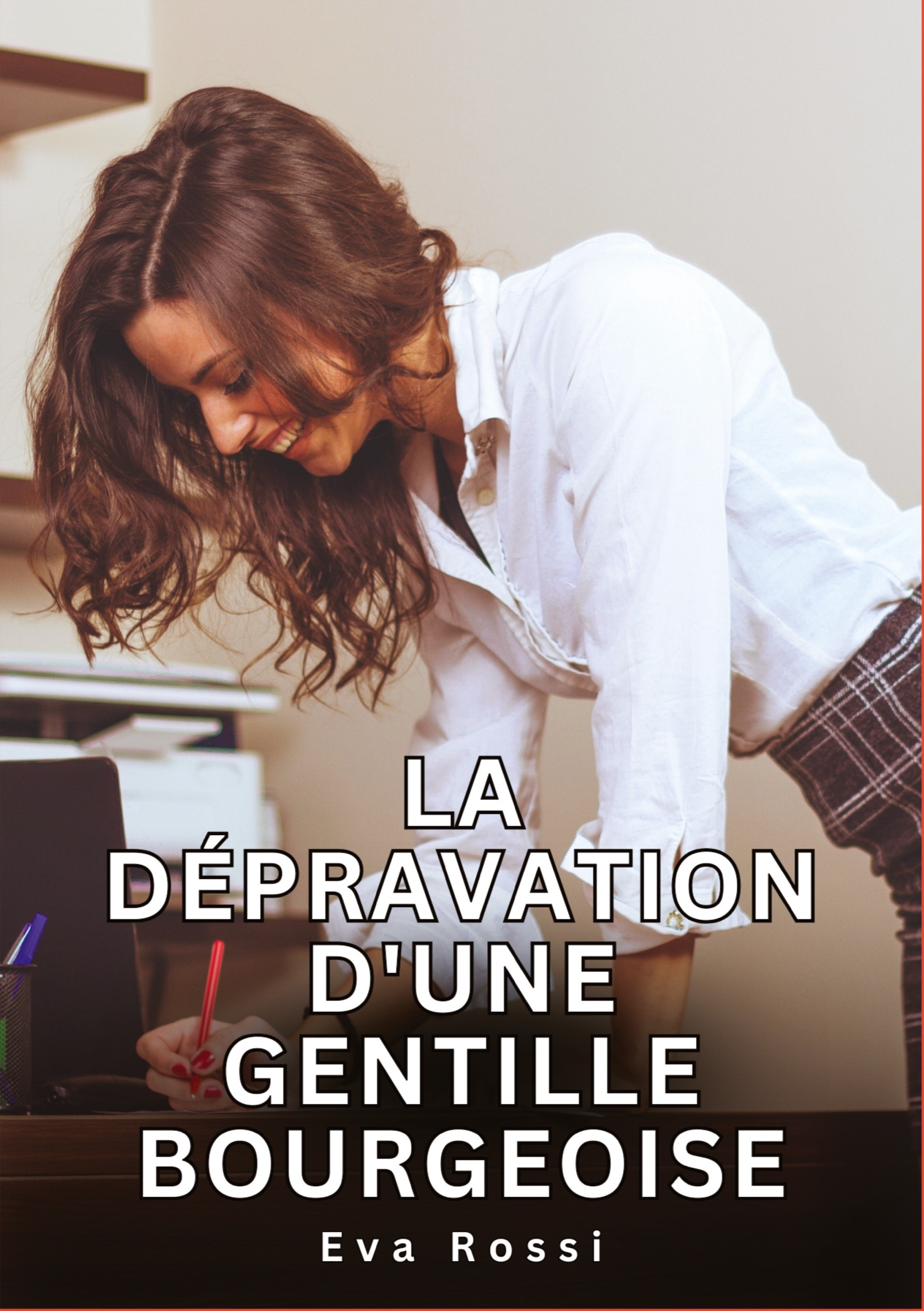 La dépravation d'une gentille bourgeoise