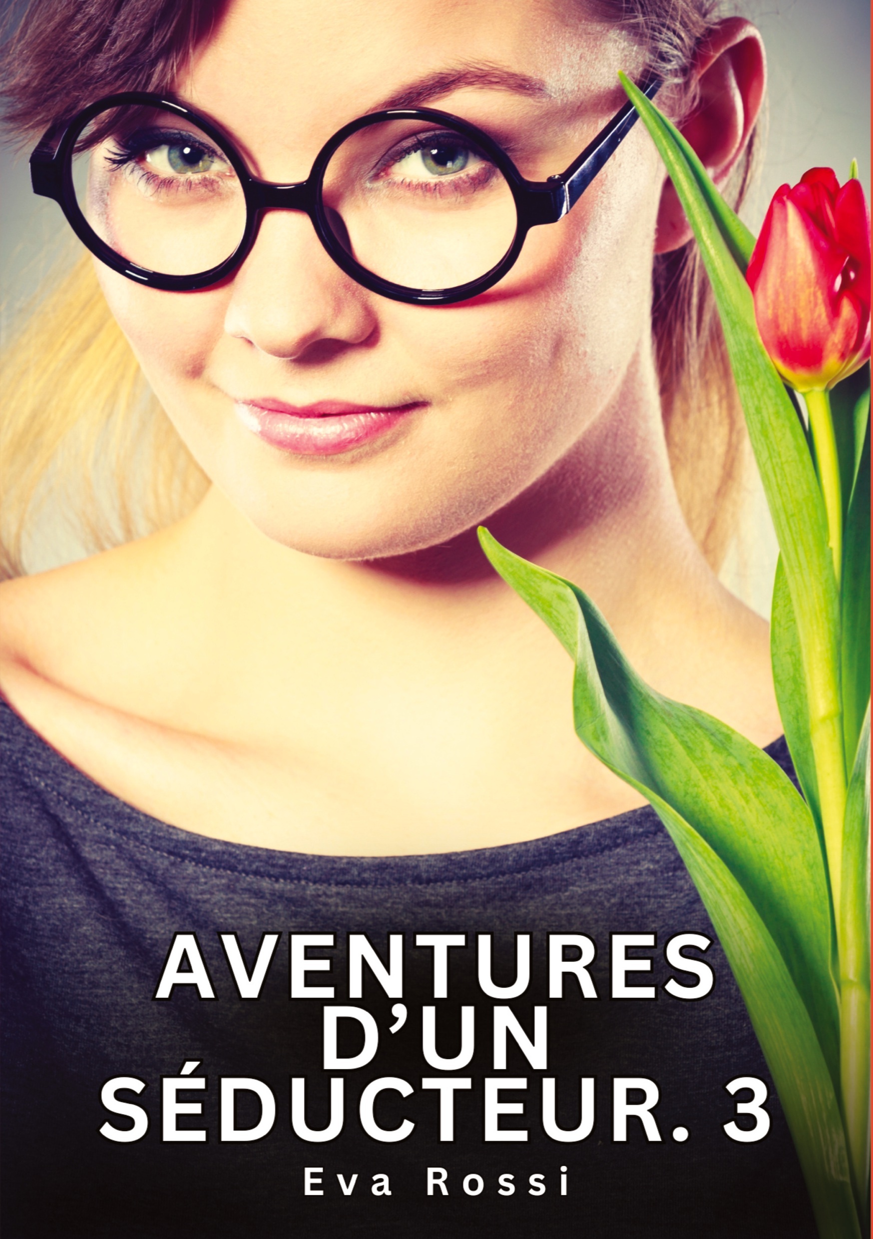 Aventures d'un Séducteur. 3