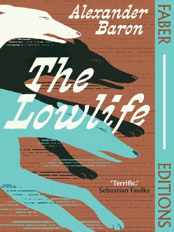 The Lowlife (Faber Editions)