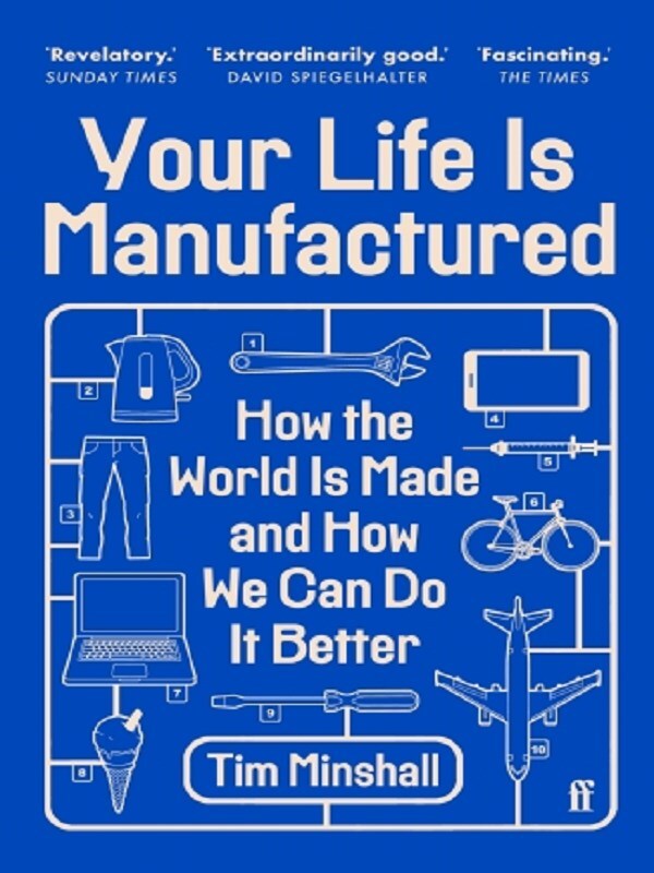 Your Life Is Manufactured