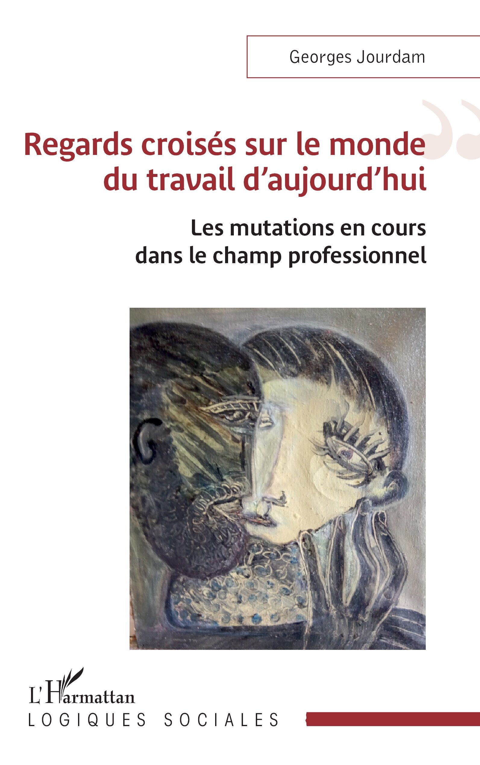 Regards croisés sur le monde du travail d’aujourd’hui