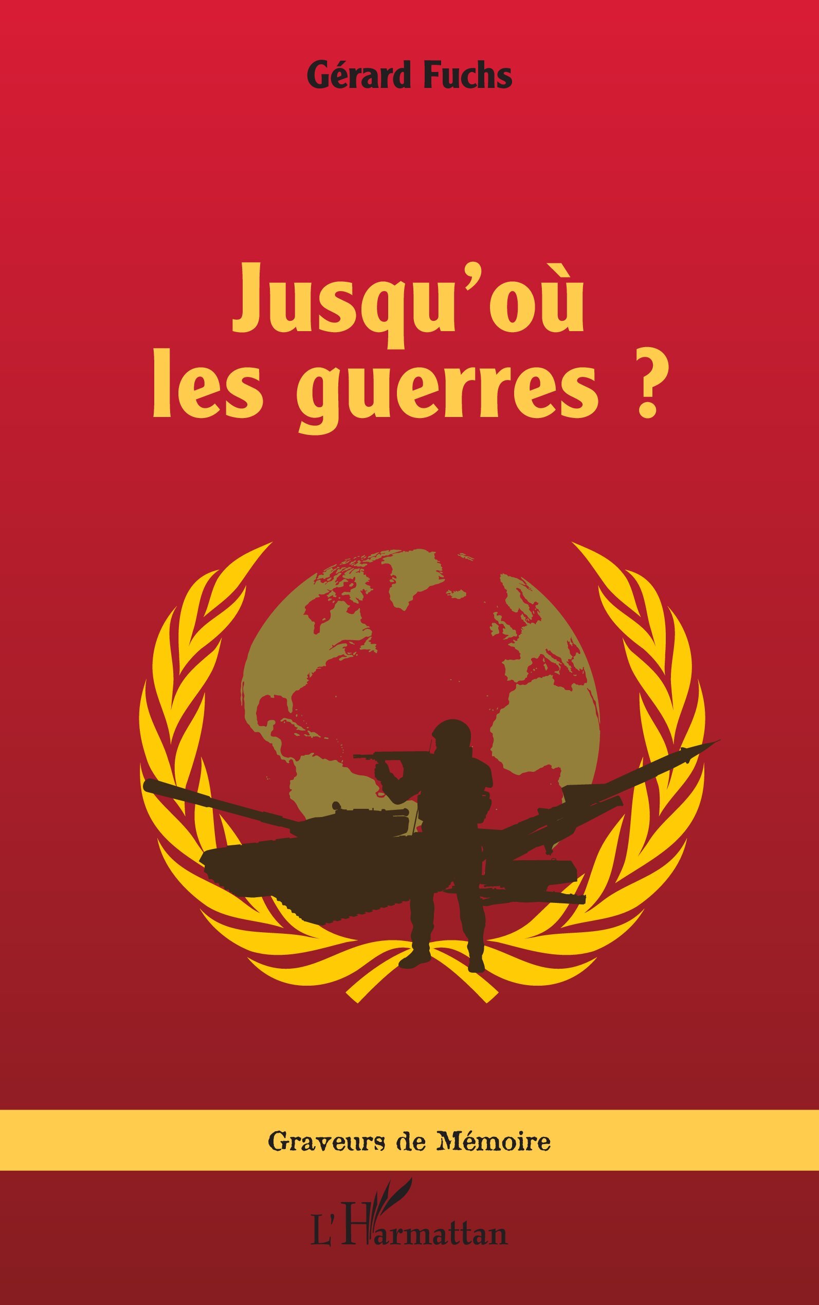 Jusqu’où les guerres ?