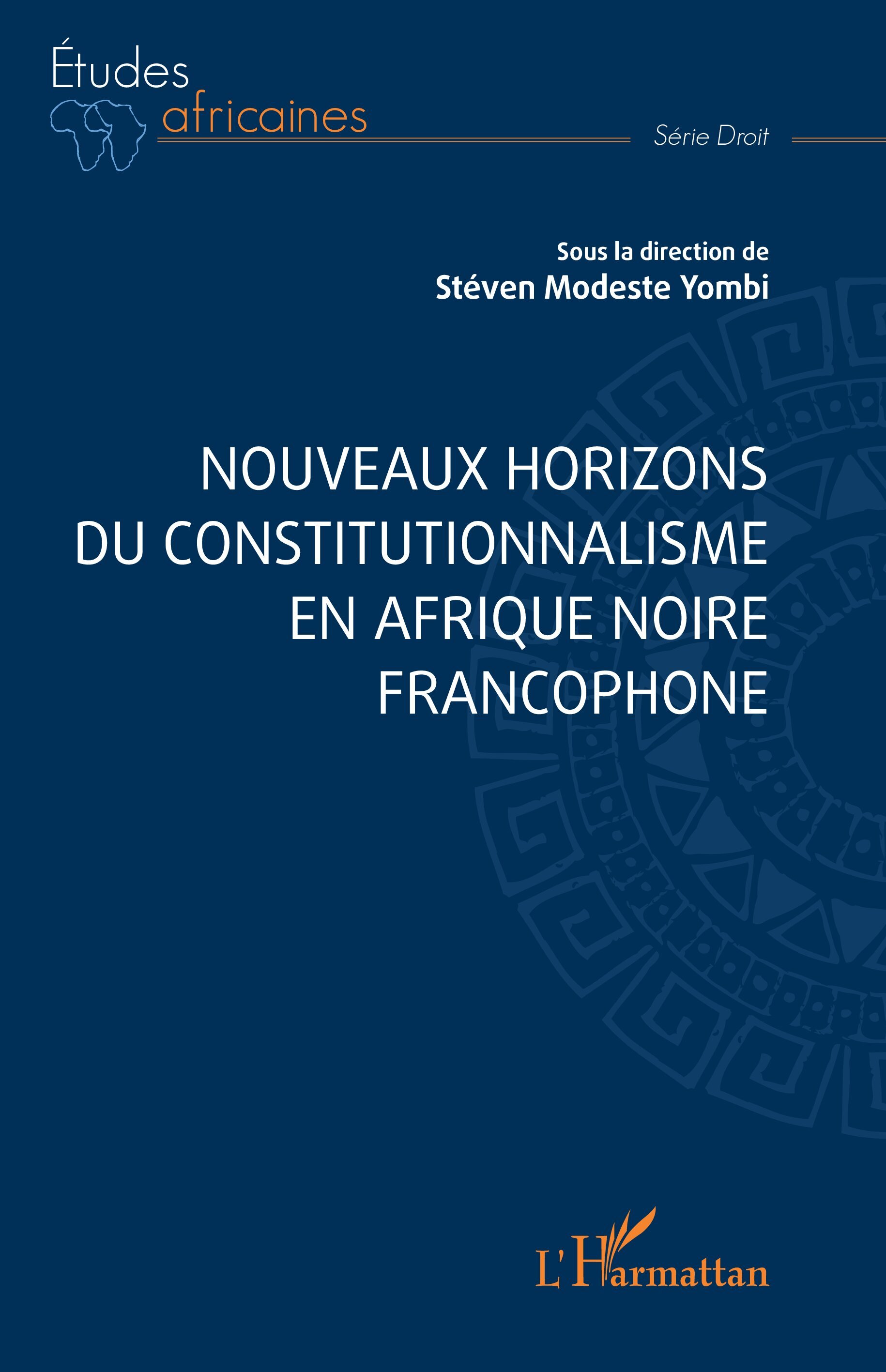 Nouveaux horizons du constitutionnalisme en Afrique noire francophone