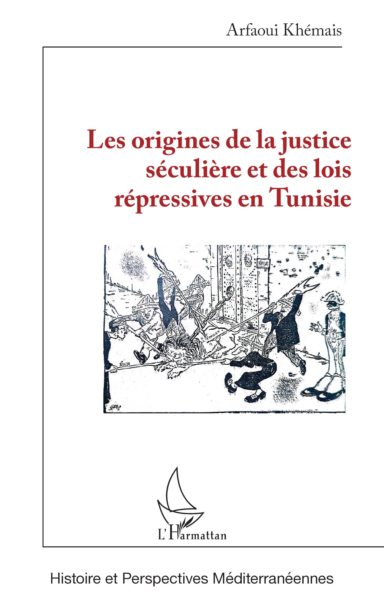 Les origines de la justice séculière et des lois répressives en Tunisie