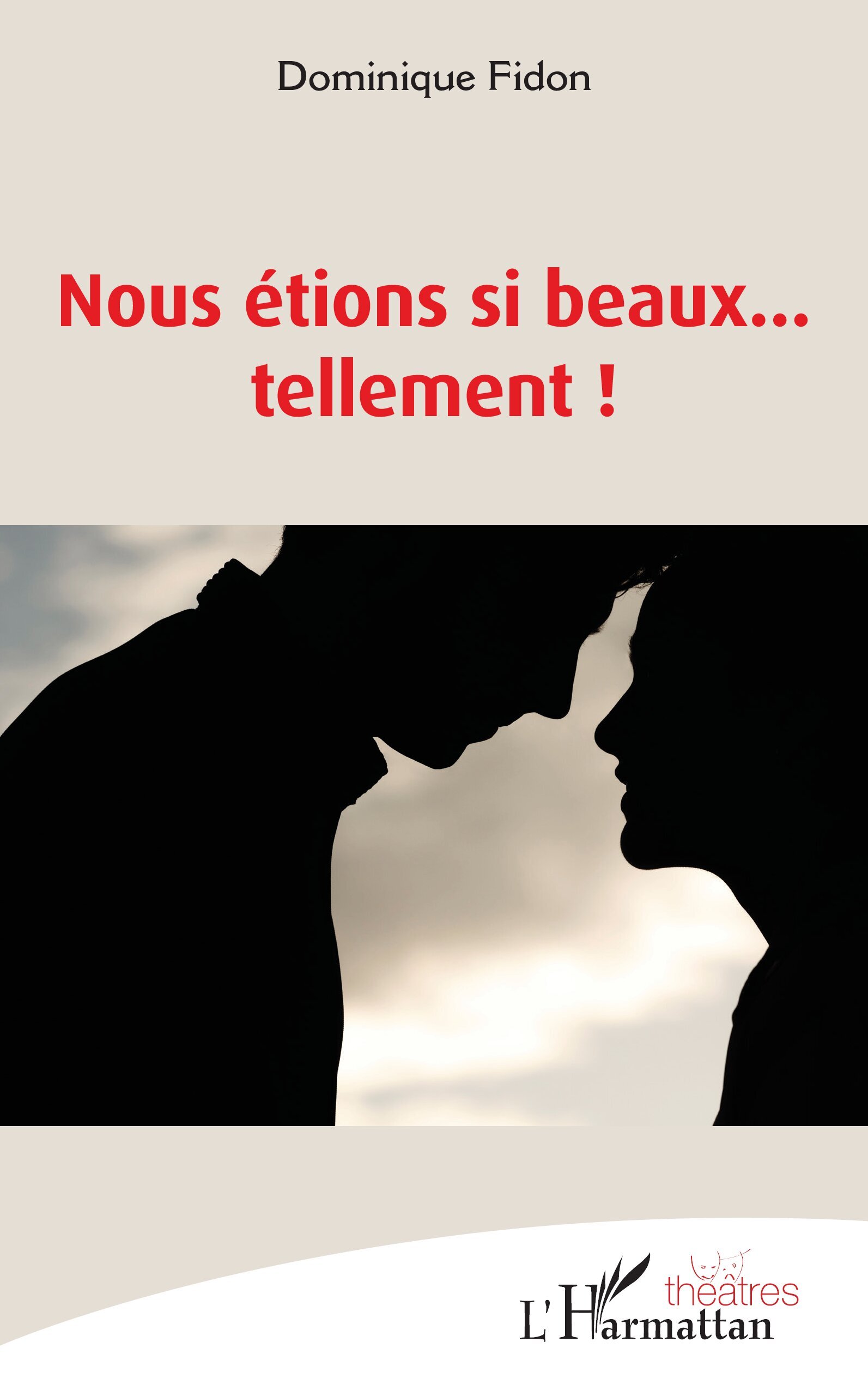 Nous étions si beaux… tellement !
