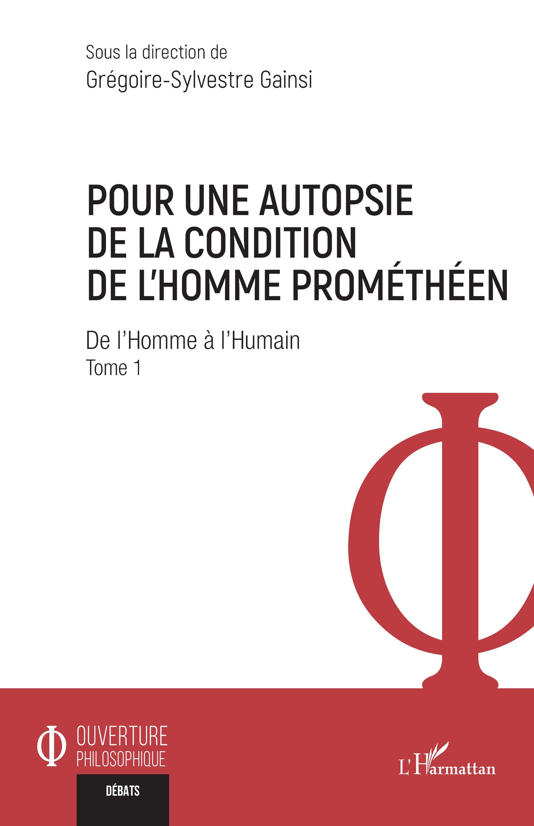 Pour une autopsie de la condition de l’homme prométhéen
