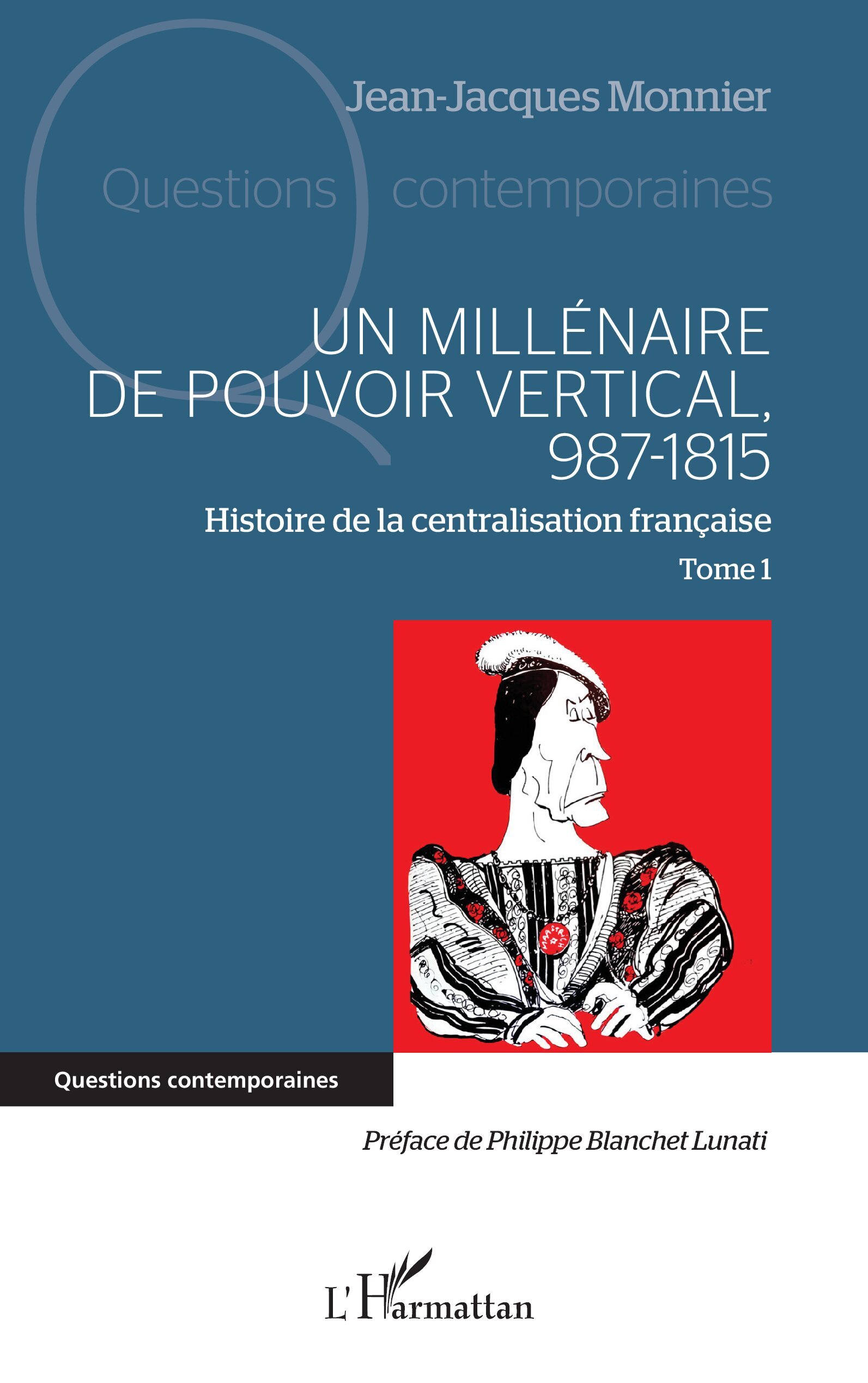 Un millénaire de pouvoir vertical, 987-1815