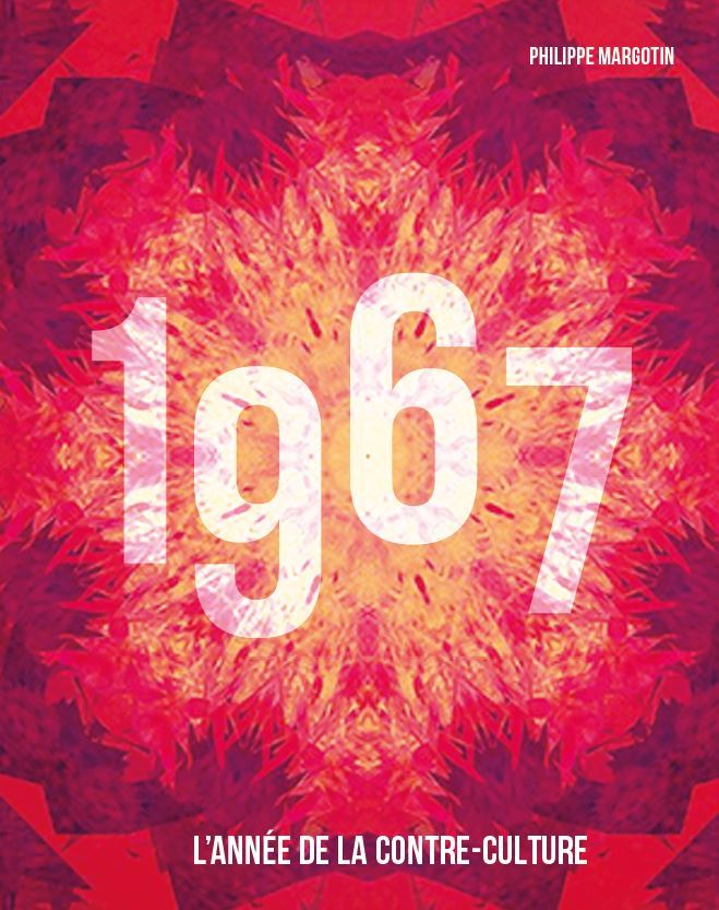 1967, L'année de la contre-culture