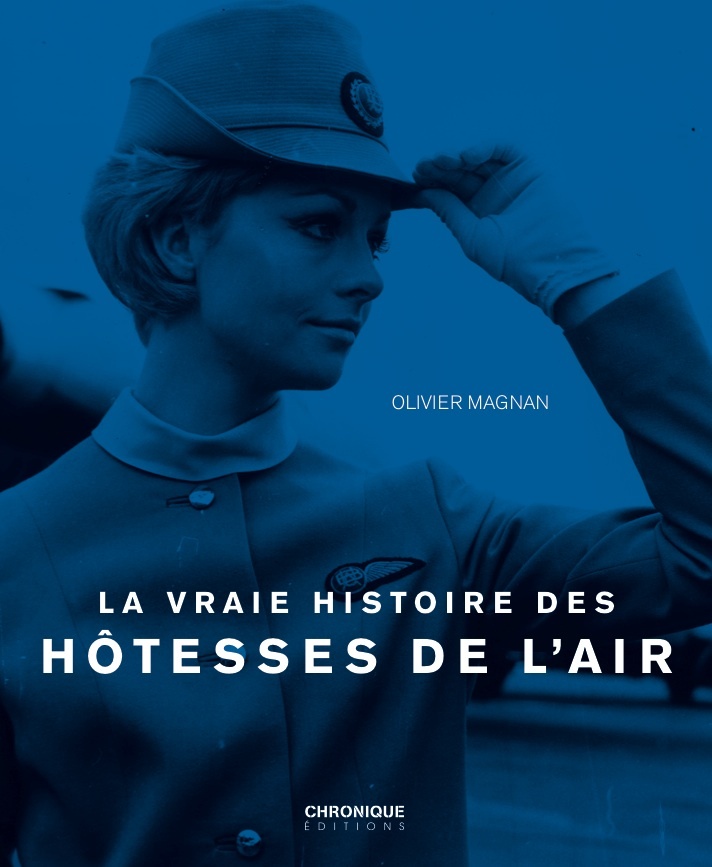 LA VRAIE HISTOIRE DES HOTESSES DE L'AIR