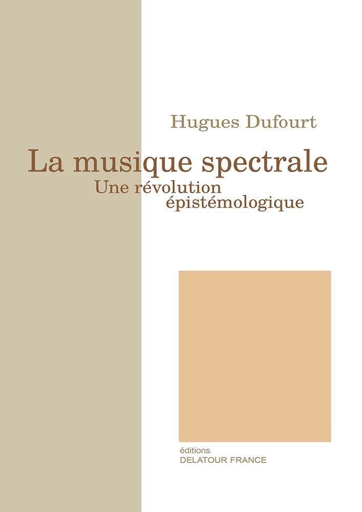 La musique spectrale - une révolution épistémologique