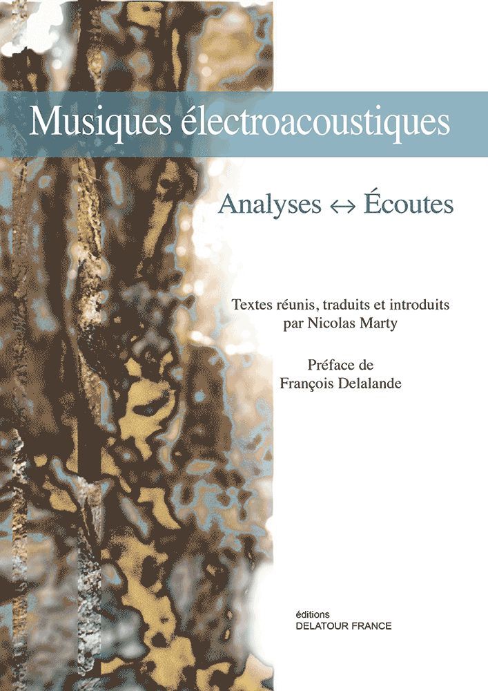 Musiques électroacoustiques - analyses, écoutes