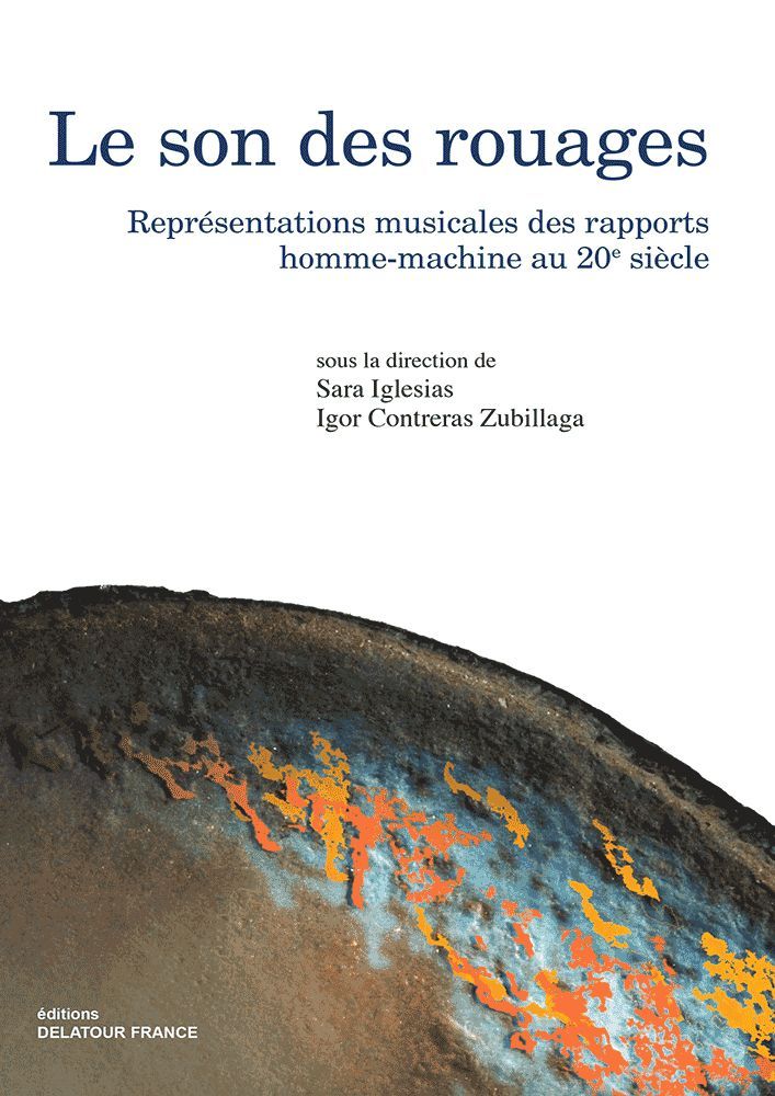 Le son des rouages - représentations musicales des rapports homme-machine au 20e siècle