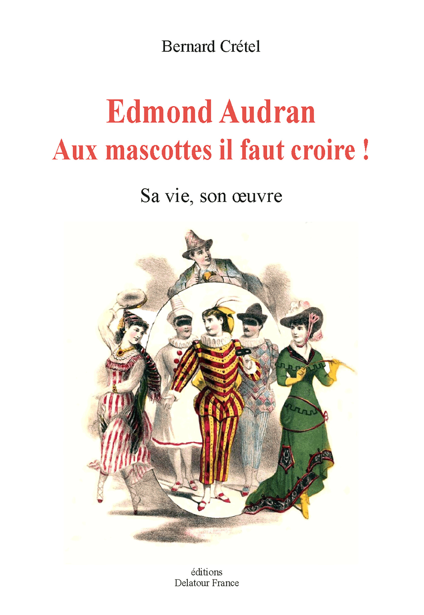Edmond audran, aux mascottes il faut croire !