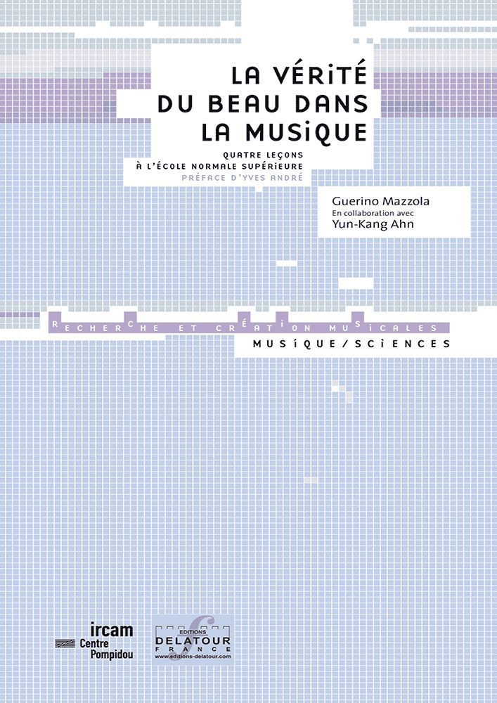 La vérité du beau dans la musique - quatre leçons à l'École normale supérieure