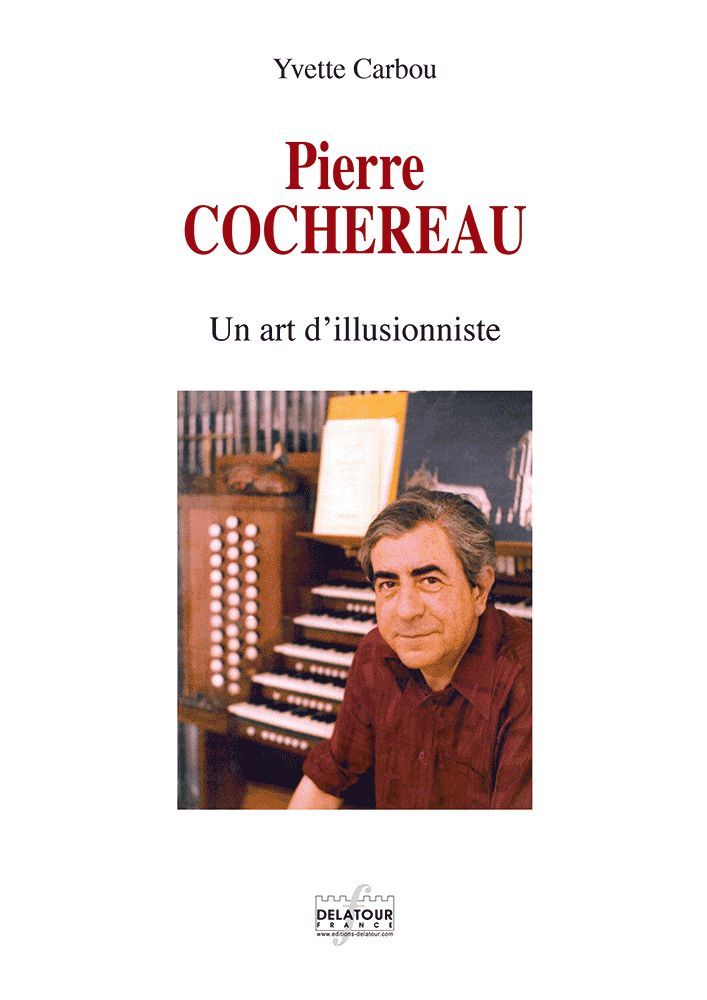 Pierre Cochereau - un art d'illusionniste