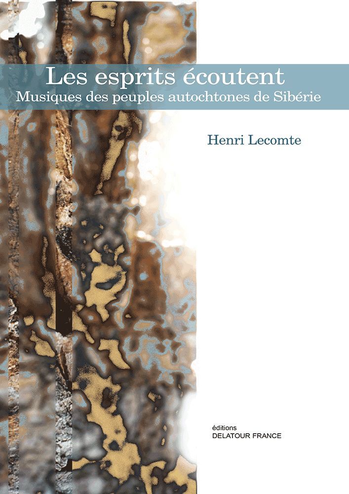 Les esprits écoutent - musiques des peuples autochtones de Sibérie