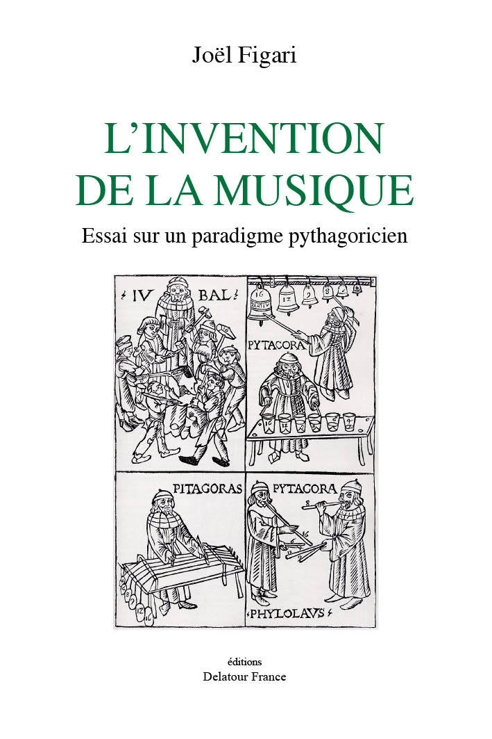 L'invention de la musique - essai sur un paradigme pythagoricien