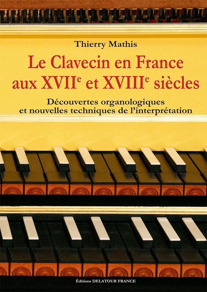 Le clavecin en France aux 17e et 18e siècles