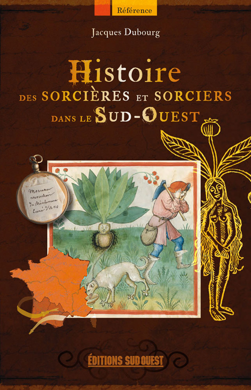 Histoire Sorcieres & Sorciers Sud-Ouest