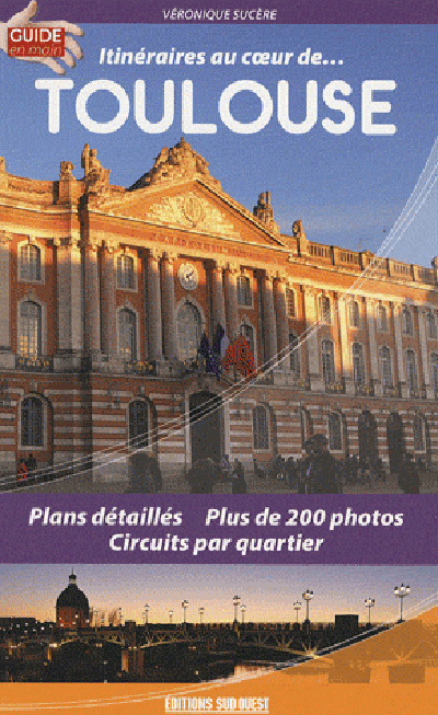 Itineraires Au Coeur De...Toulouse