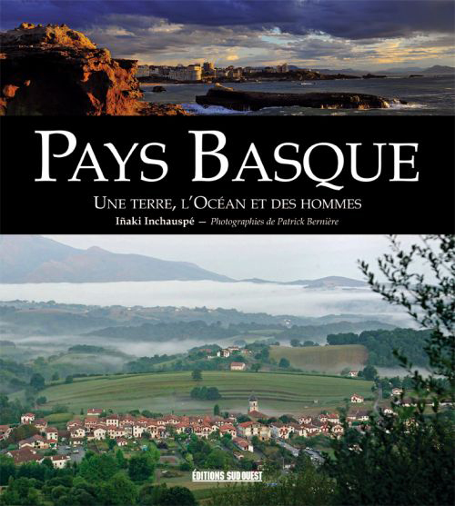 Pays Basque - Terre, Océan Et Hommes