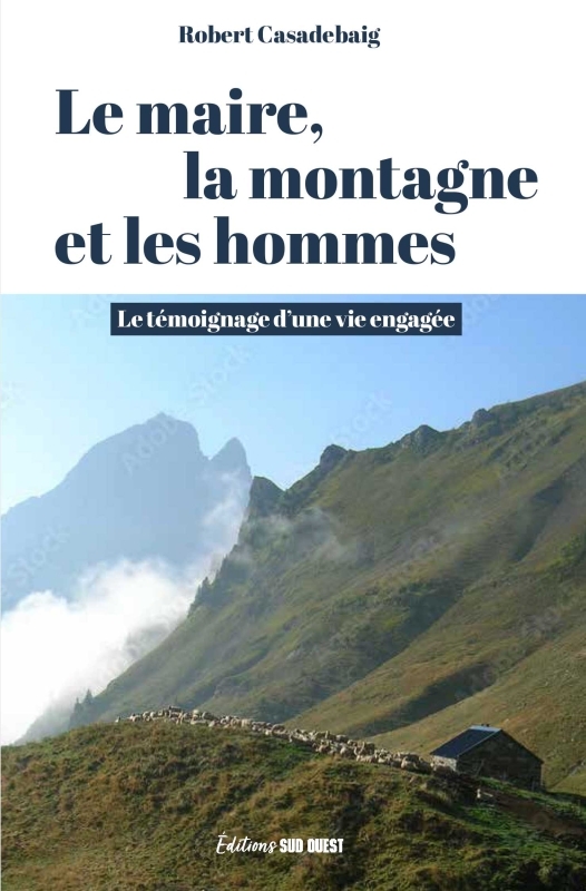 Le maire, la montagne et les hommes