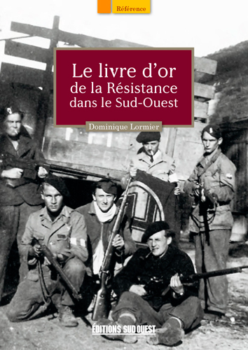 Livre D'Or De La Resistance Ds Sud-Ouest