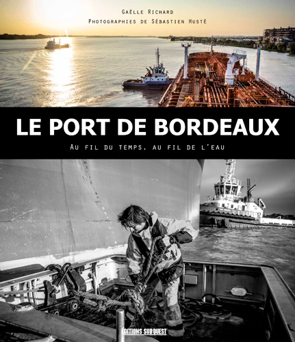 Port De Bordeaux, Au Fil Du Temps, Au Fil De L'Eau
