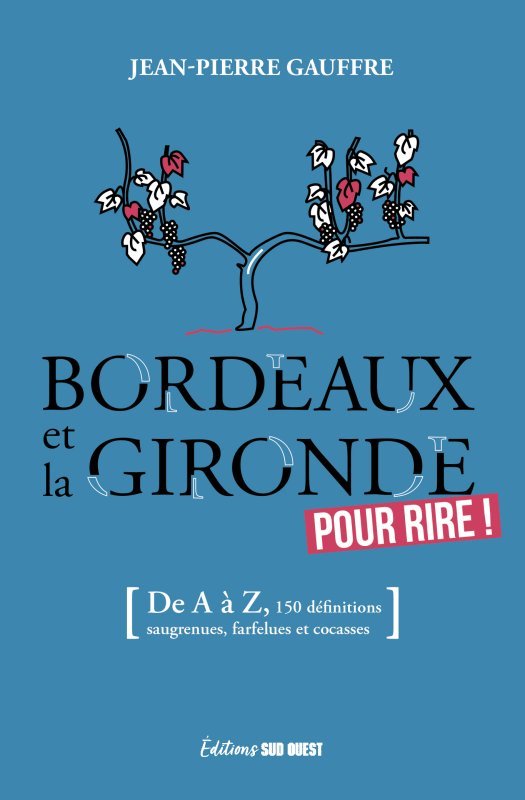 BORDEAUX ET LA GIRONDE