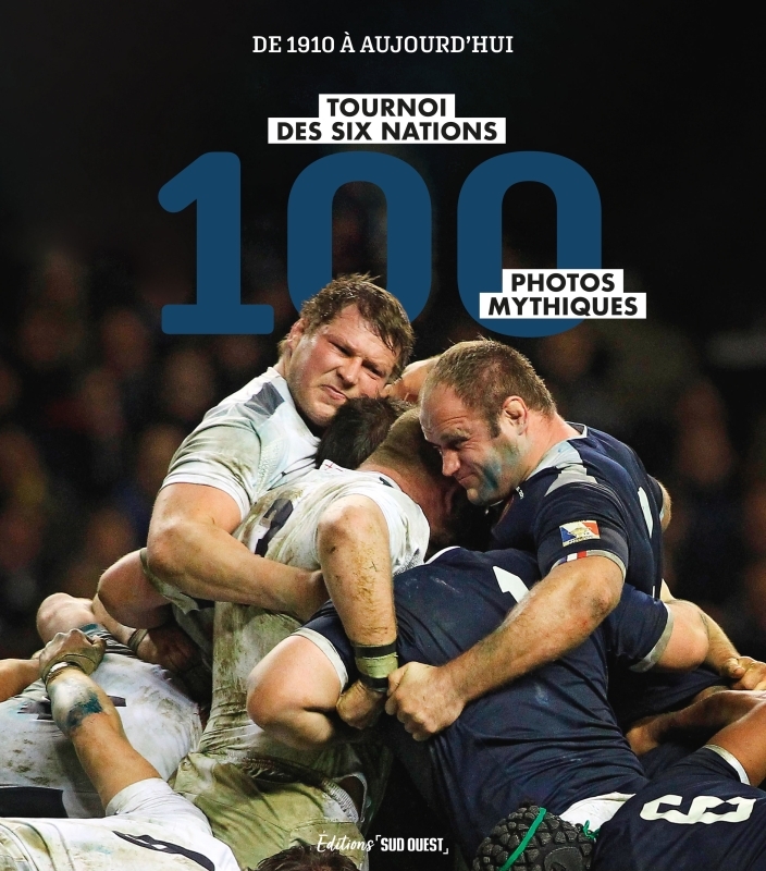 Tournoi des 6 Nations, 100 photos mythiques