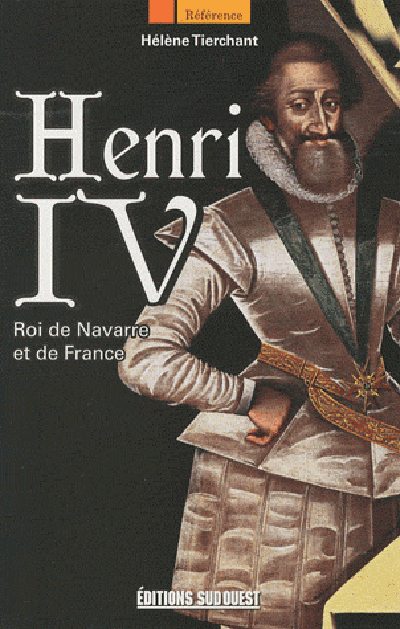 Henri Iv, Roi De Navarre Et De France