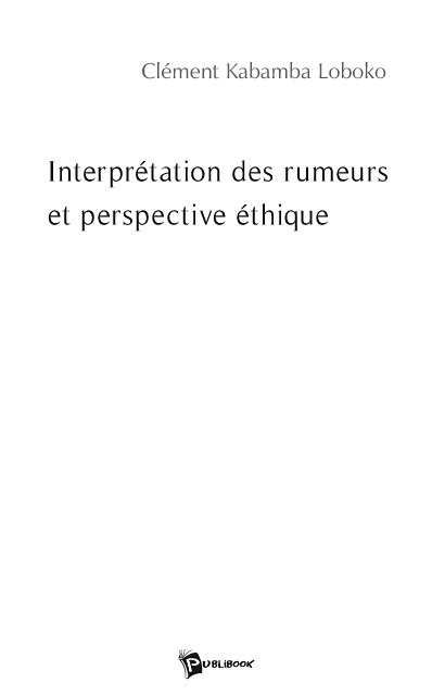 INTERPRETATION DES RUMEURS ET PERSPECTIVE ETHIQUE