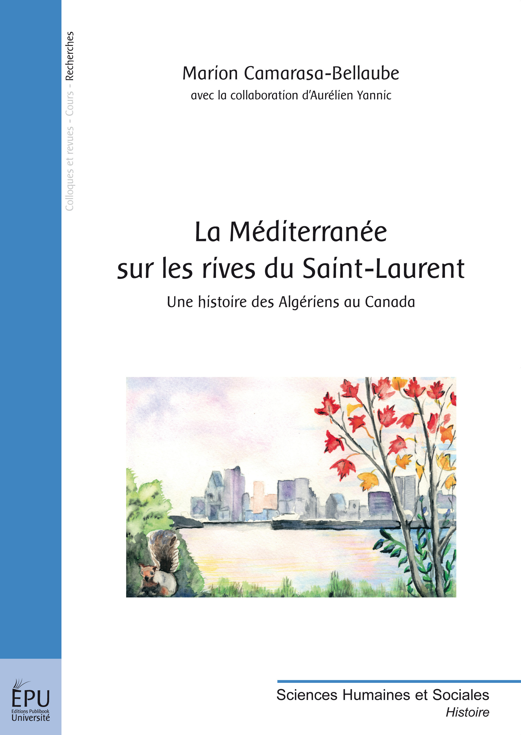 La Méditerranée sur les rives du Saint-Laurent - une histoire des Algériens au Canada