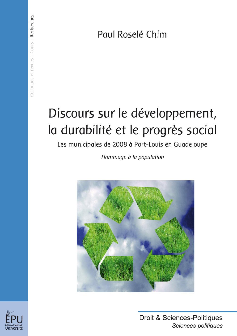 Discours sur le développement, la durabilité et le progrès social - expérience de campagne électorale, les municipales des 9 et 16 mars à Port-Louis en Guadeloupe