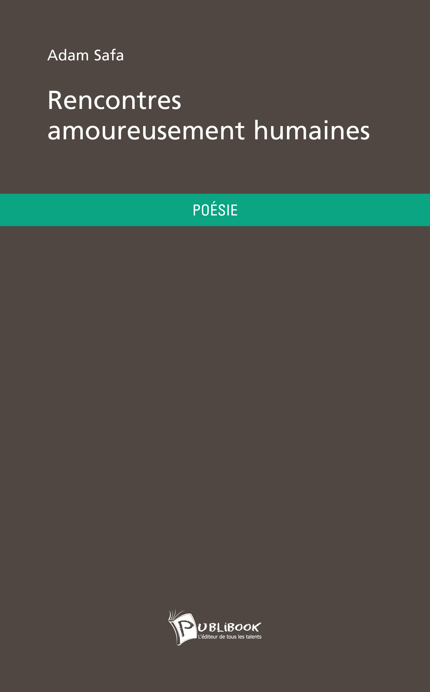 RENCONTRES AMOUREUSEMENT HUMAINES