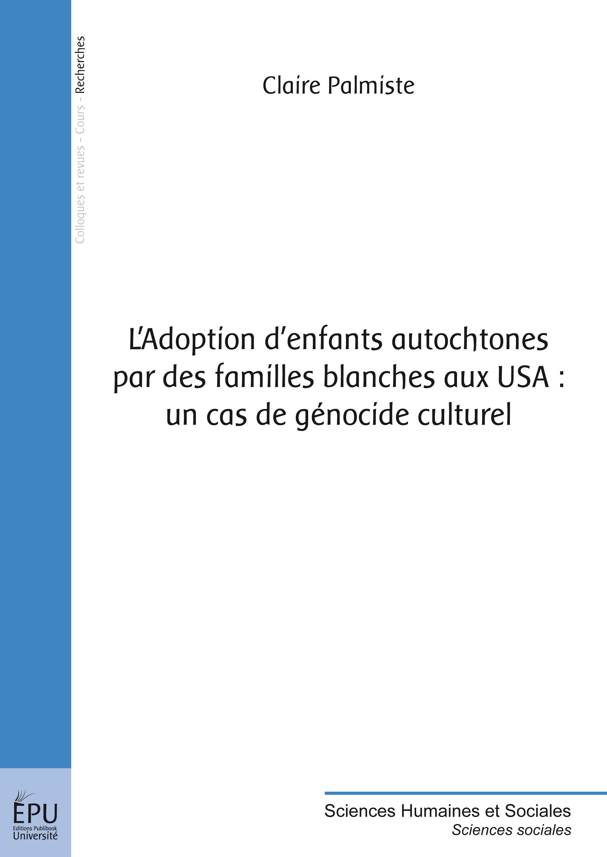 L'adoption d'enfants autochtones par des familles blanches aux USA - un cas de génocide culturel