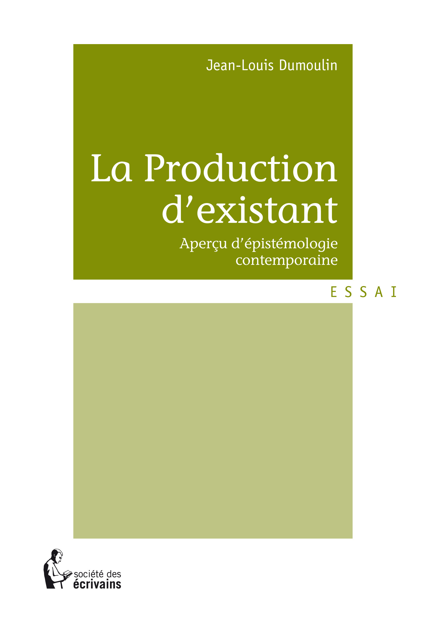 La production d'existant - aperçu d'épistémologie contemporaine