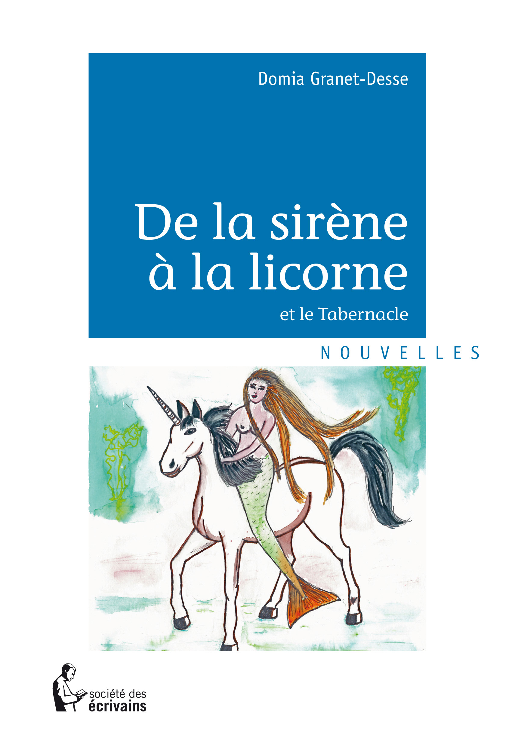 De la sirène à la licorne - et le tabernacle