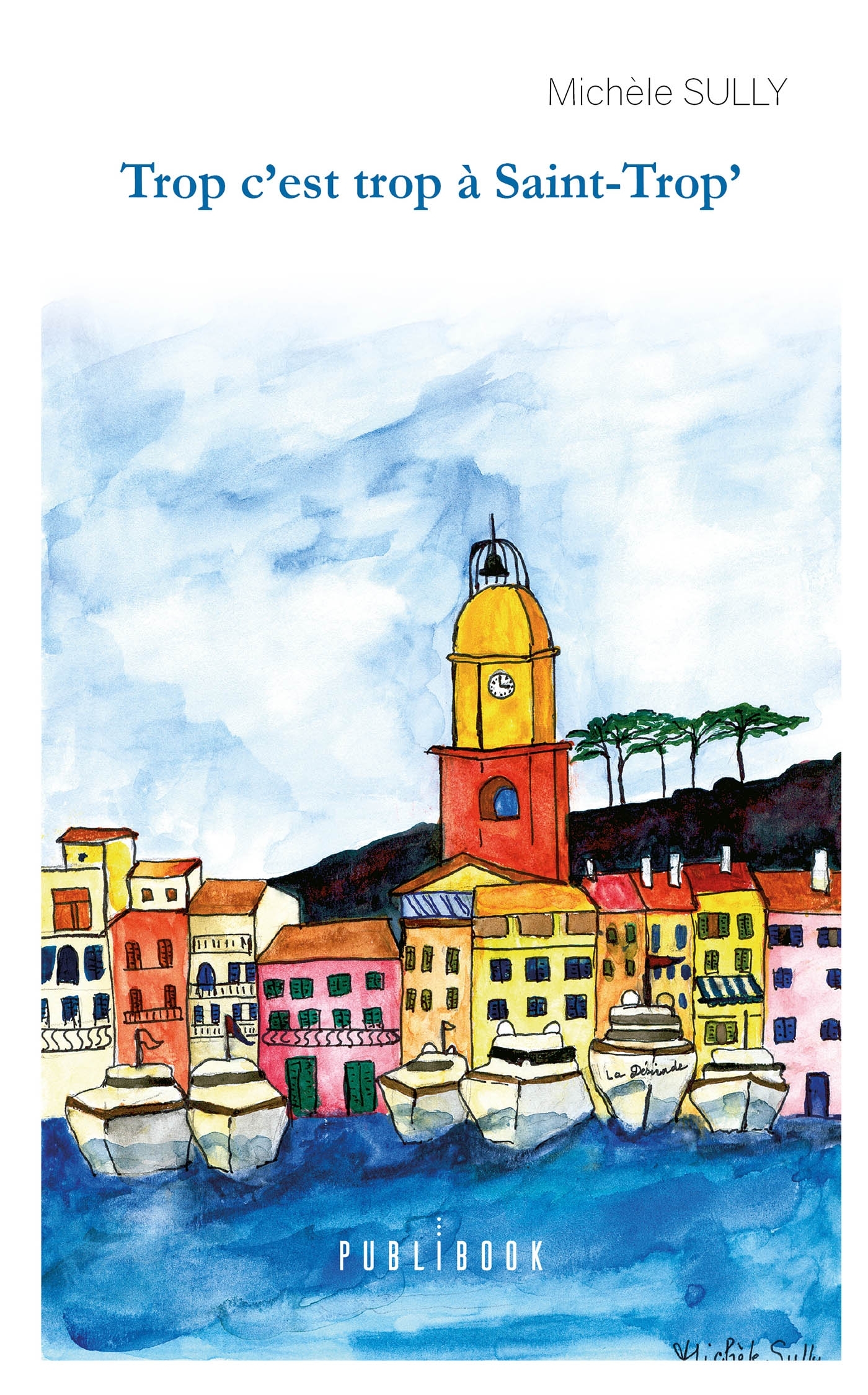 Trop c'est trop à Saint-Trop'