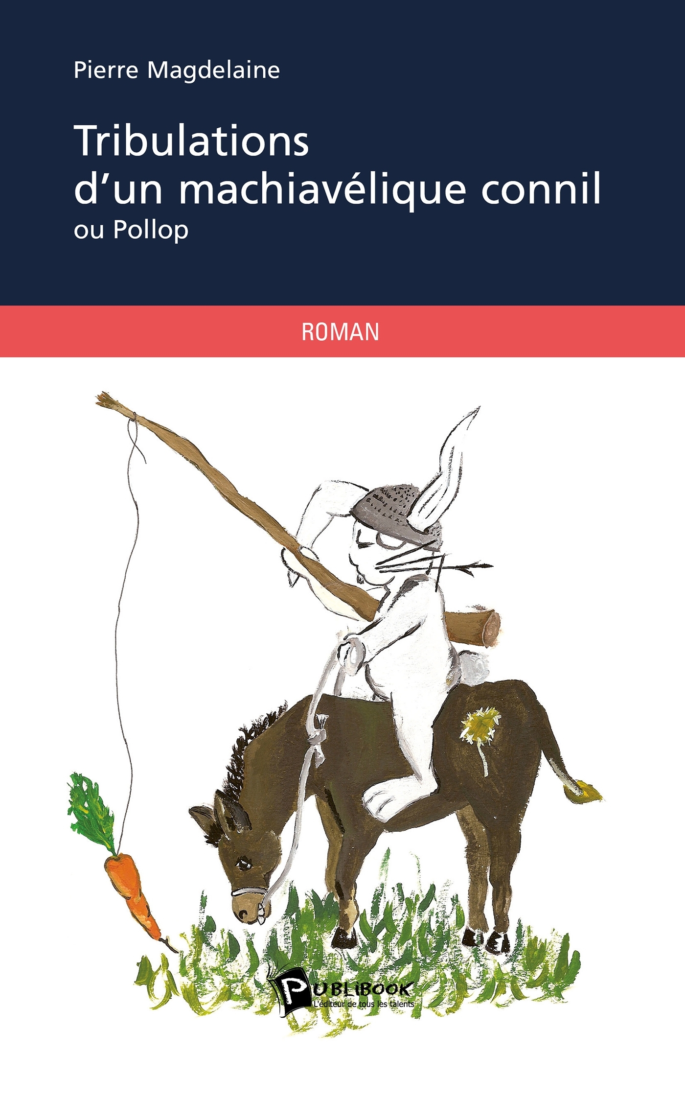 Tribulations d'un machiavélique connil