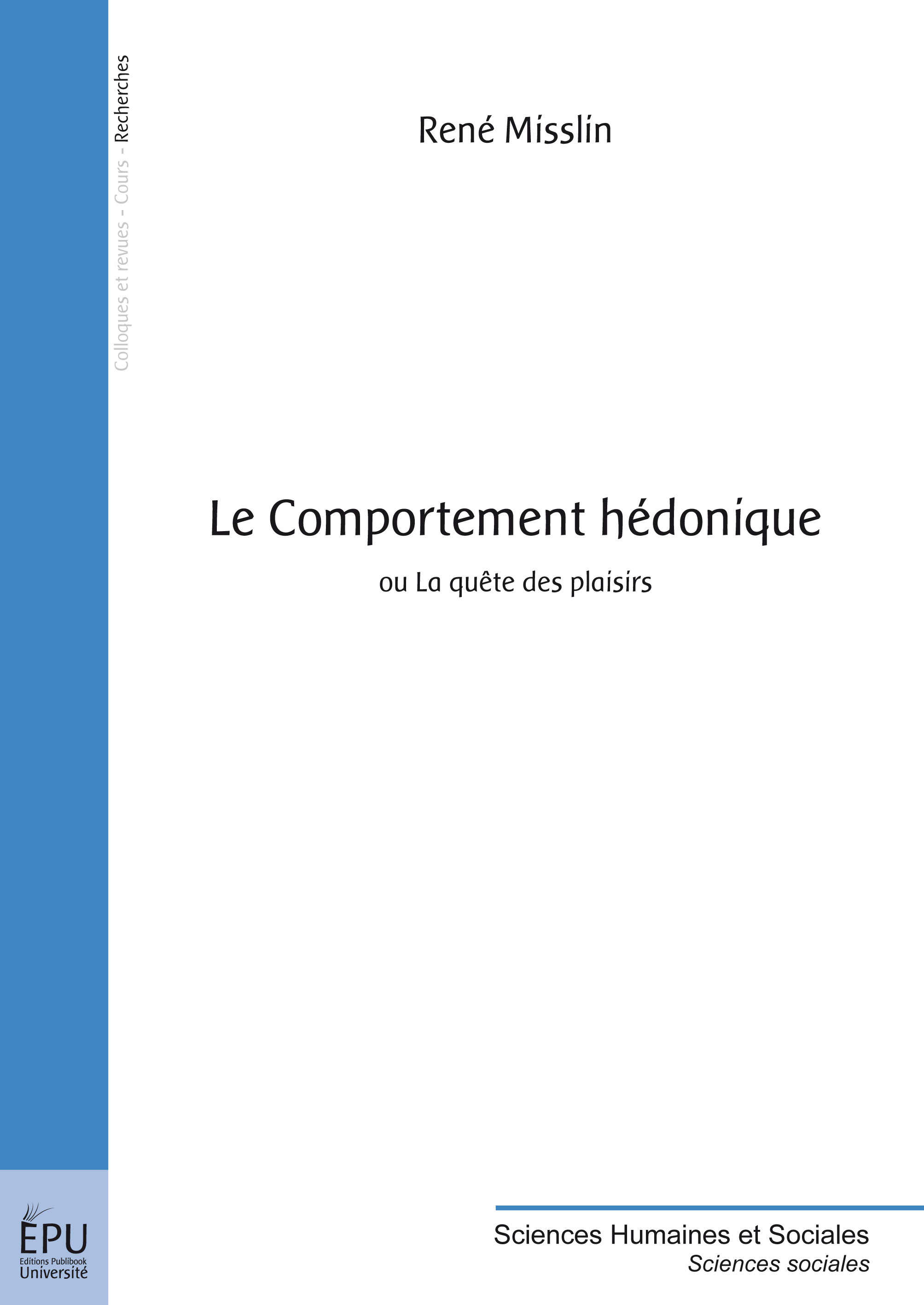 Le comportement hédonique ou La quête des plaisirs