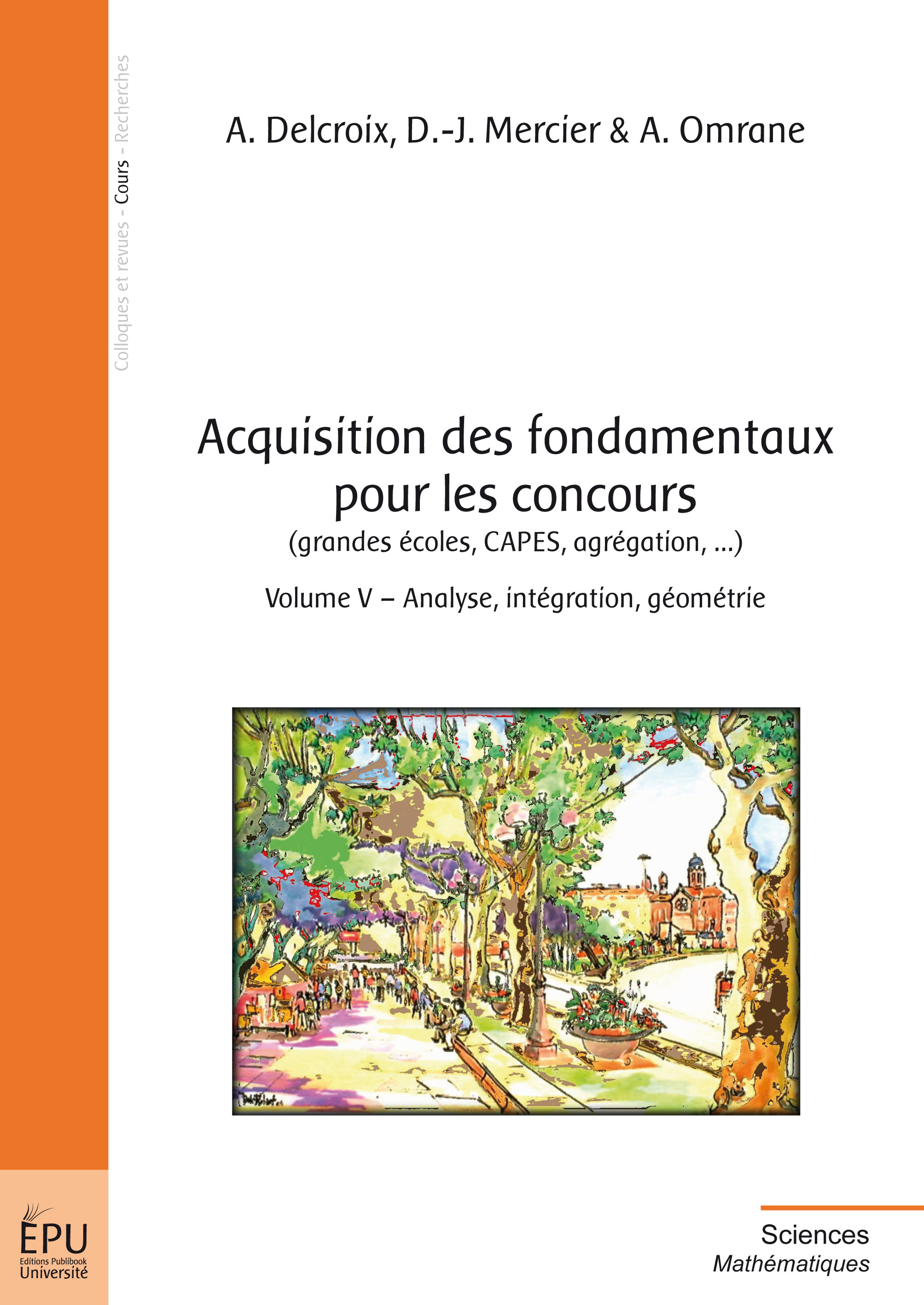Acquisition des fondamentaux pour les concours - grandes écoles, CAPES, agrégation