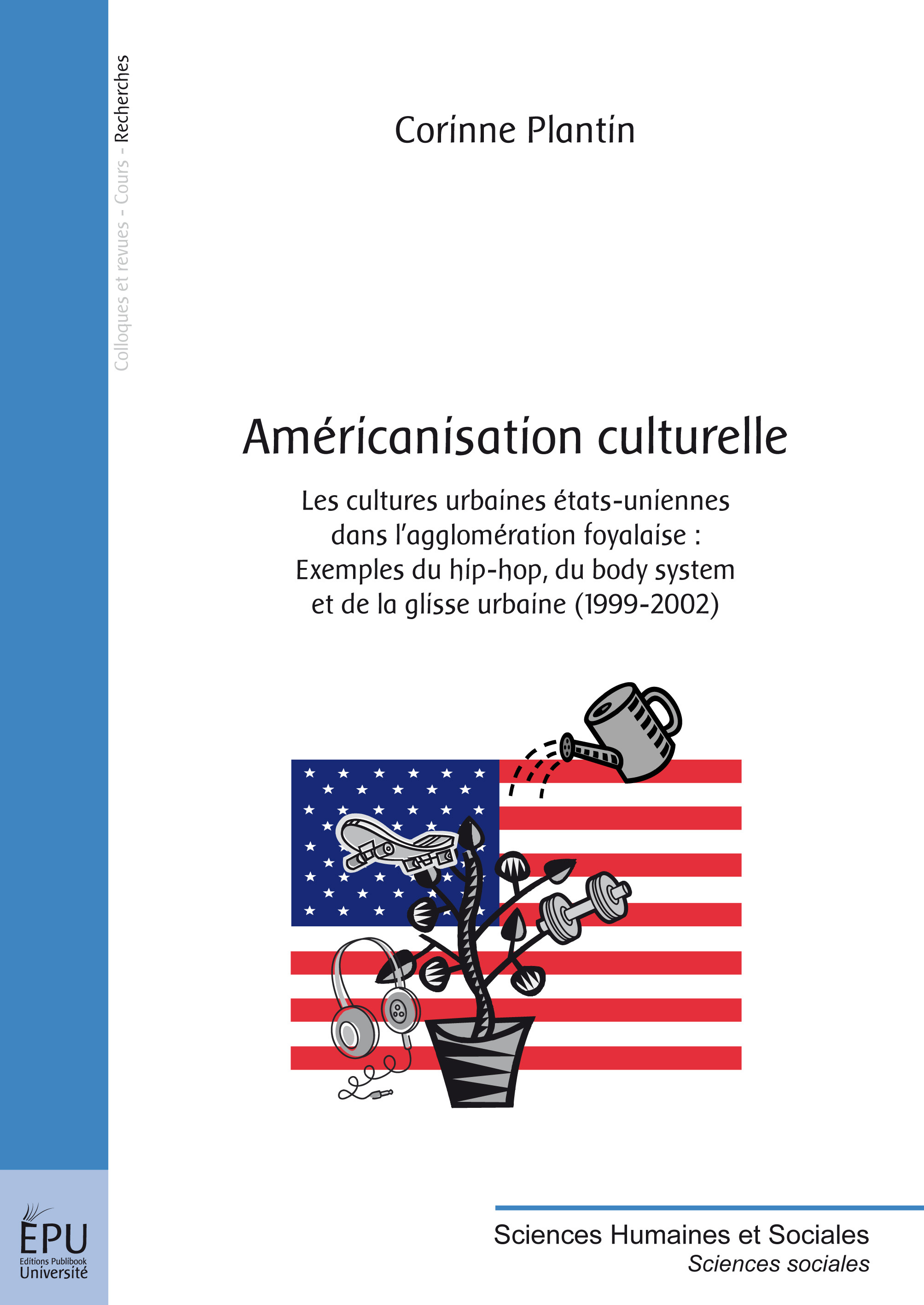 Américanisation culturelle - les cultures urbaines états-uniennes dans l'agglomération foyalaise, exemples du hip-hop, du body